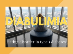 Diabulimia: Serious eating disorder in type 1 diabetes